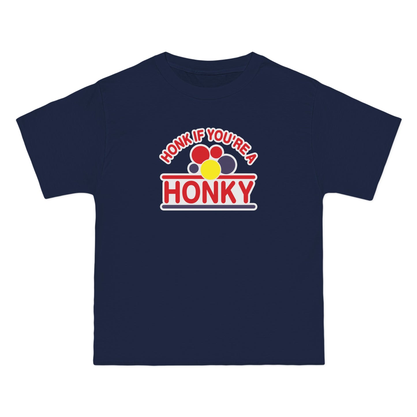 Honk If You're A Honky - Men's Heavyweight T-Shirt