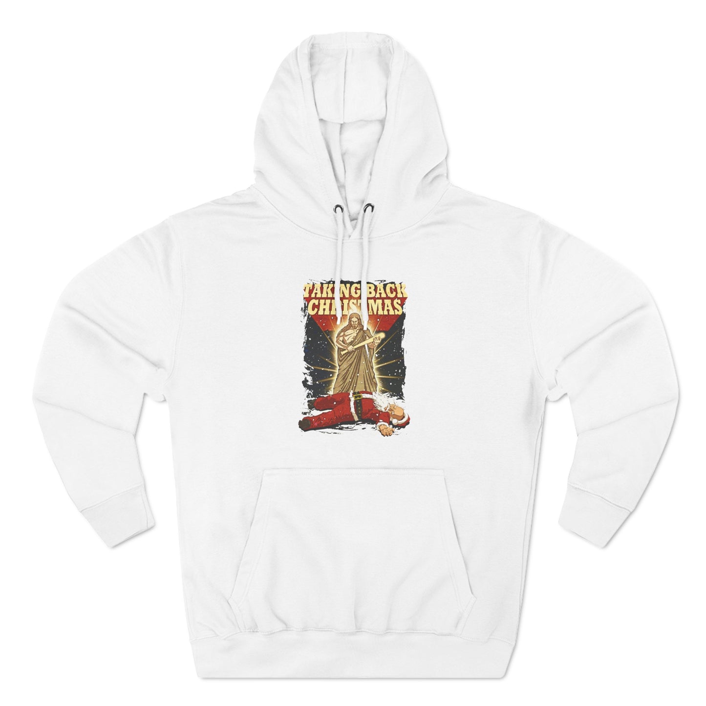 Taking Back Christmas (Jesus Vs. Santa) - Hoodie