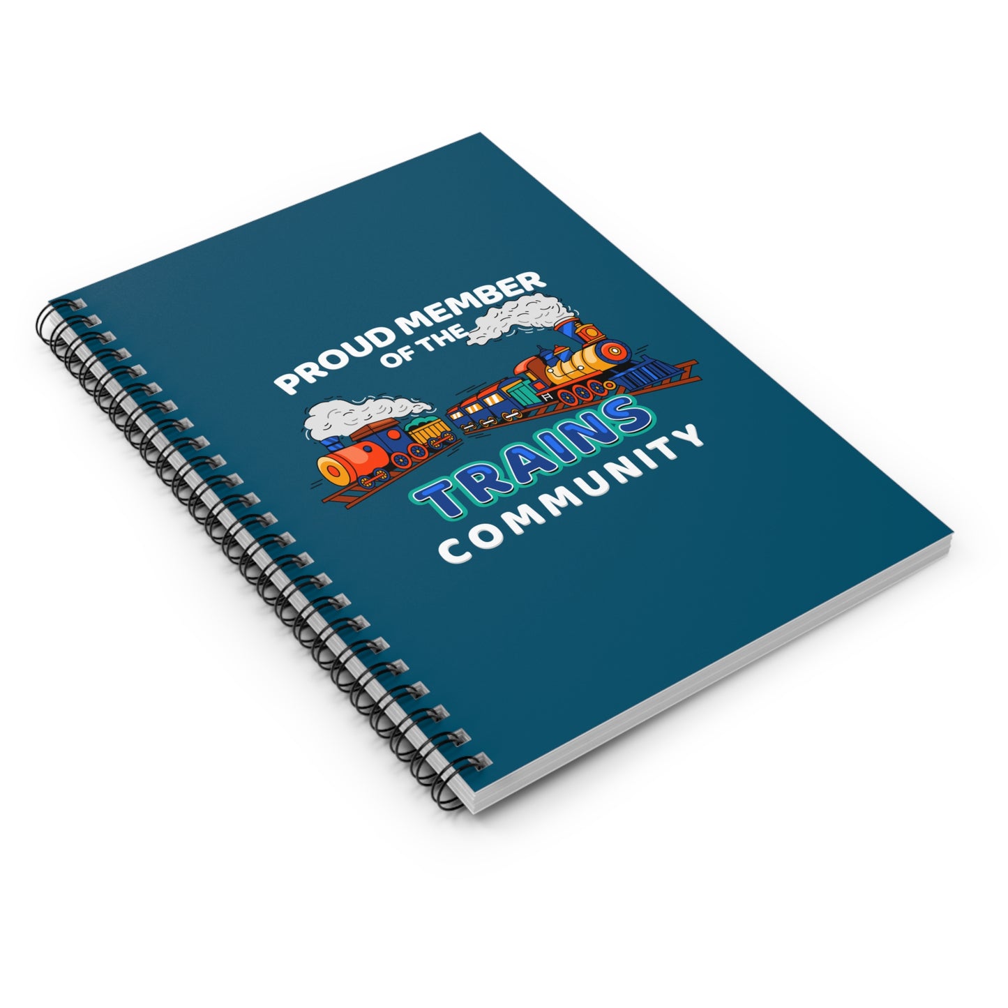 Proud Member Of The Trains Community - Spiral Notebook