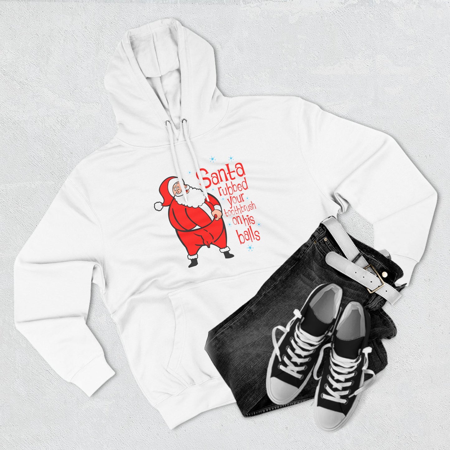 Santa Rubbed Your Toothbrush On His Balls - Hoodie