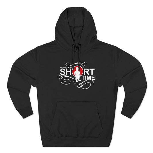 Me Love You Short Time - Hoodie