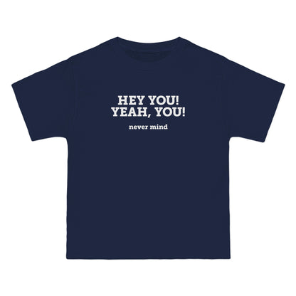 Hey You Yeah You. - Men's Heavyweight T-Shirt