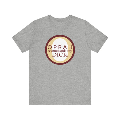 Oprah Recommends My Dick - Men's T-Shirt