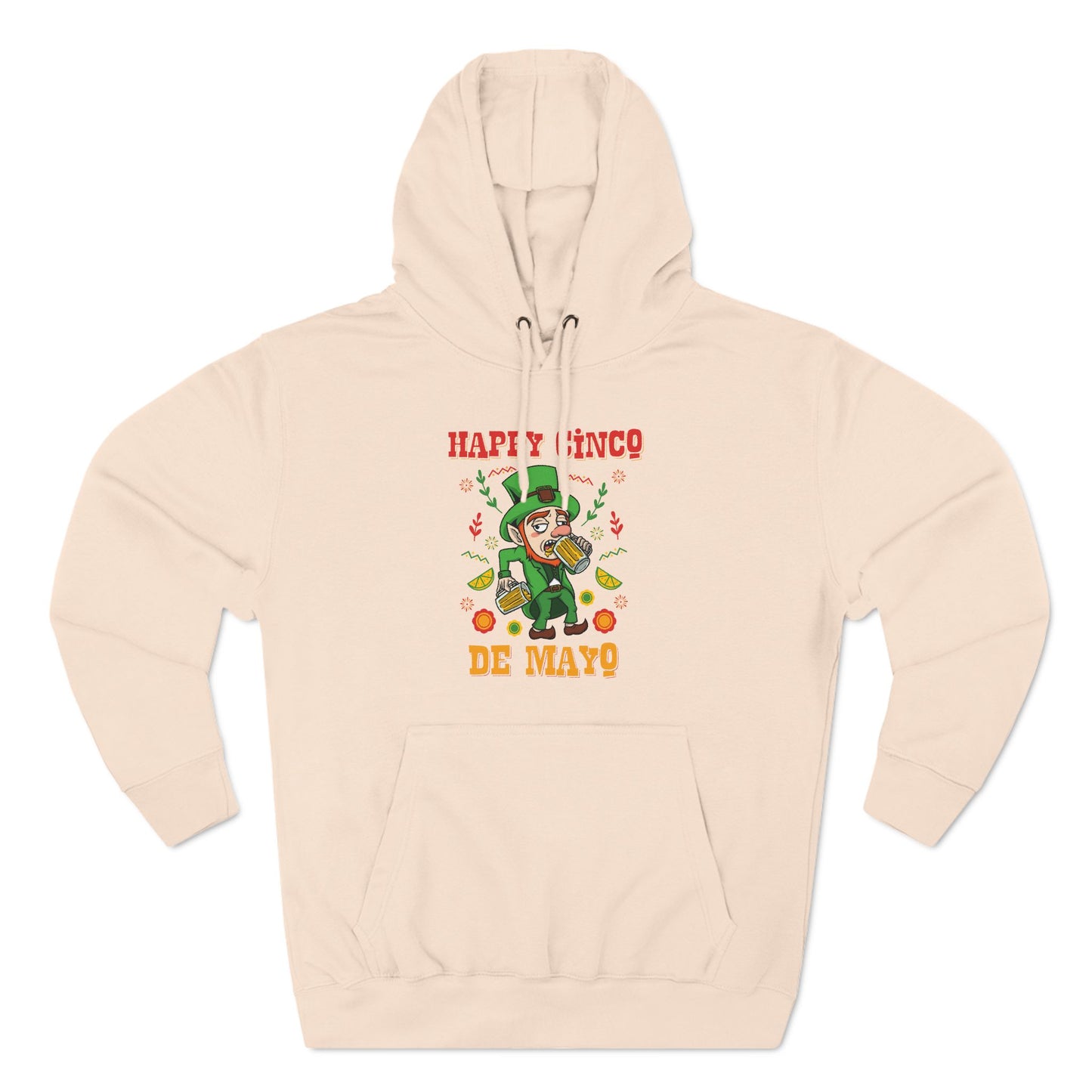 Happy Cinco De Mayo! (St. Patrick's Day) - Hoodie