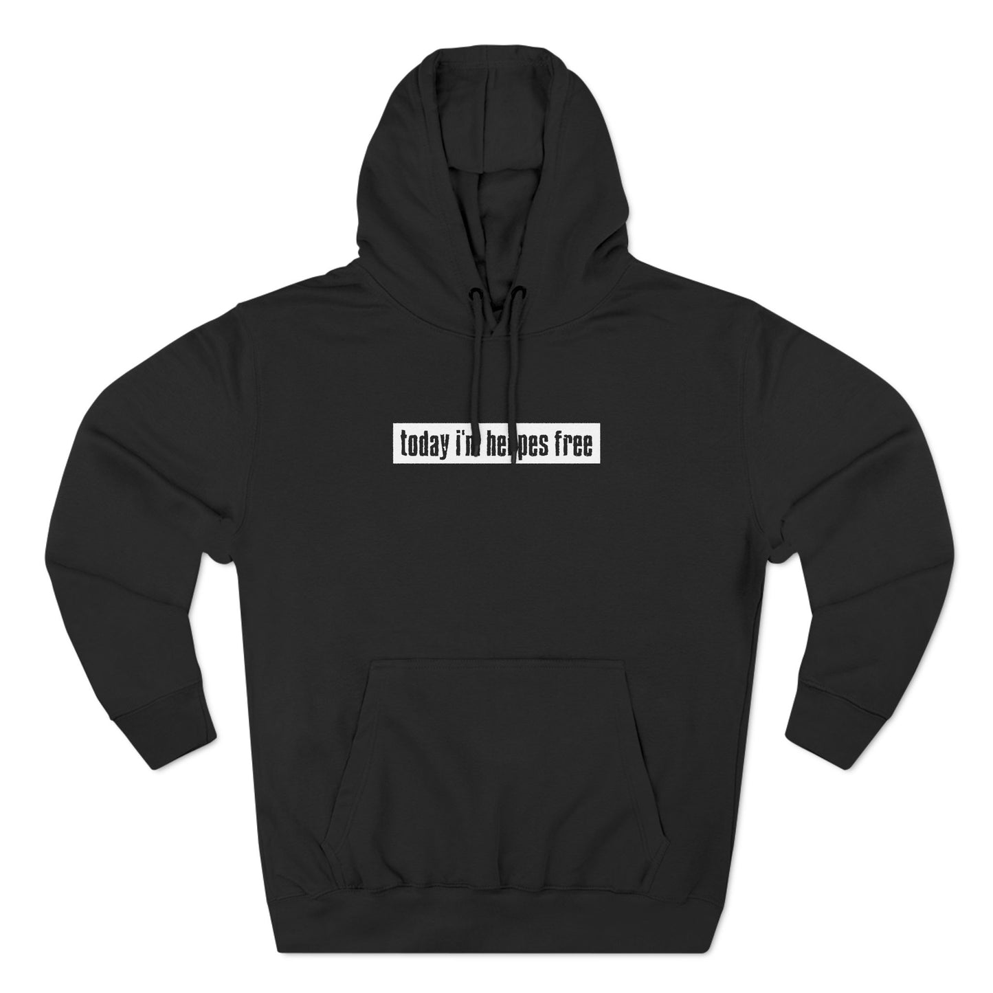 Today I'm Herpes Free - Hoodie