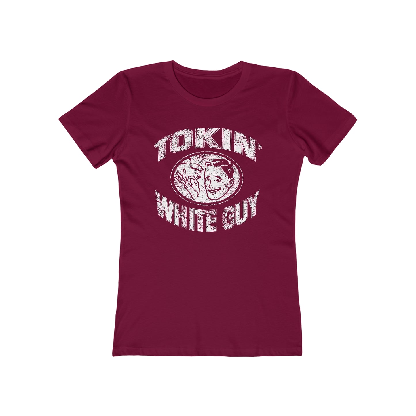 Tokin' White Guy - Women’s T-Shirt