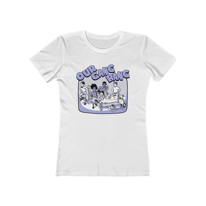 Our Gang Bang - Women’s T-Shirt