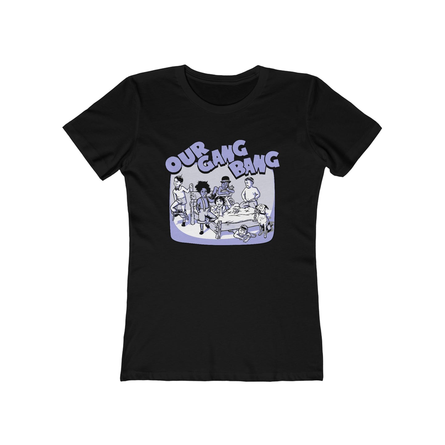 Our Gang Bang - Women’s T-Shirt