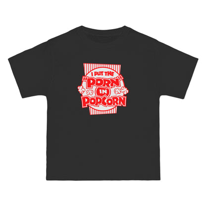 I Put The "Porn" In Popcorn - Men's Heavyweight T-Shirt