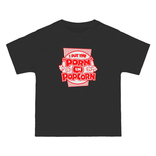 I Put The "Porn" In Popcorn - Men's Heavyweight T-Shirt