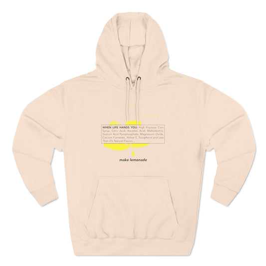 When Life Hands You: High Fructose Corn Syrup Citric Acid... Make Lemonade - Hoodie