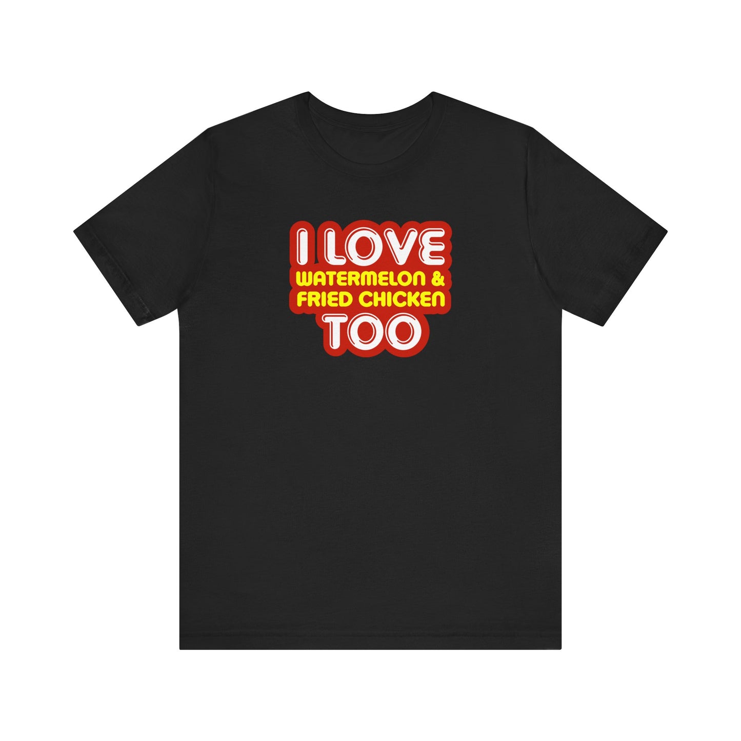 I Love Watermelon & Fried Chicken Too - Men's T-Shirt