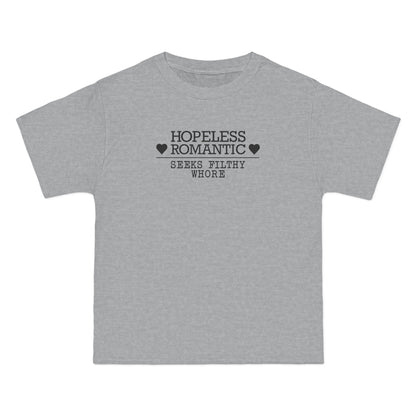 Hopeless Romantic Seeks Filthy Whore - Men's Heavyweight T-Shirt