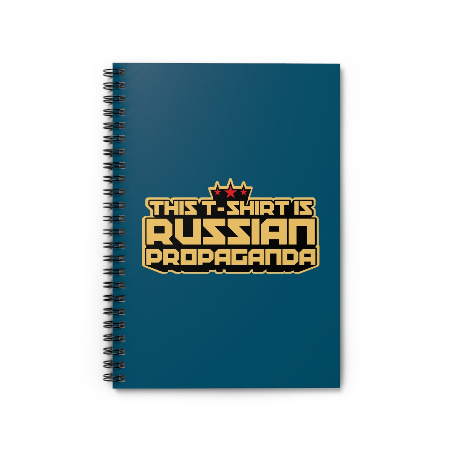 This T-Shirt Is Russian Propaganda - Spiral Notebook