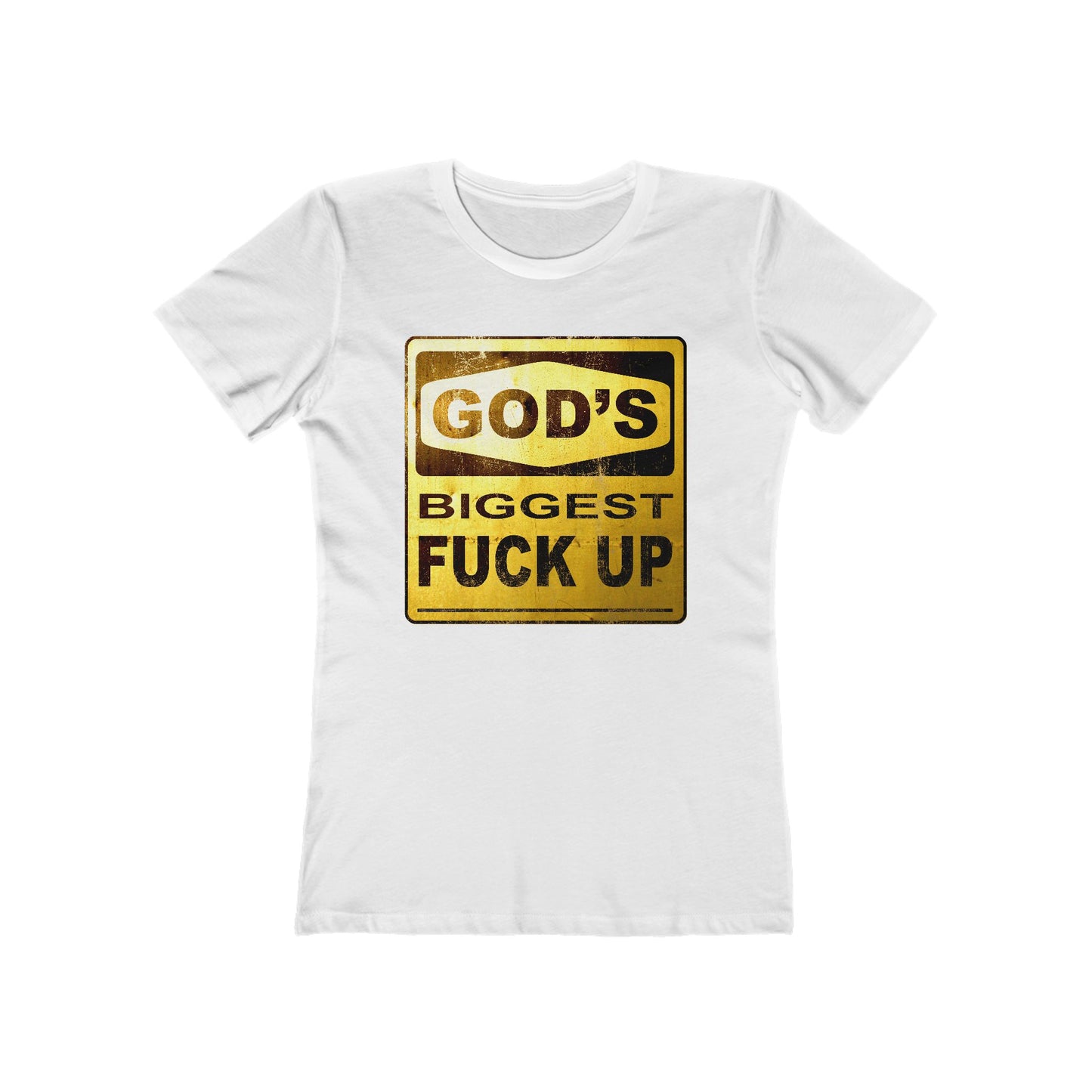 God's Biggest Fuck Up - Women’s T-Shirt