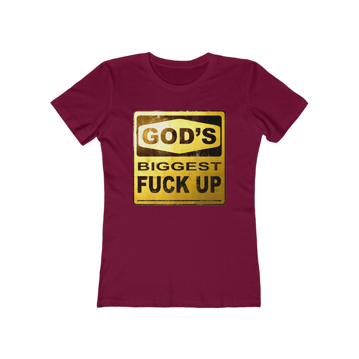 God's Biggest Fuck Up - Women’s T-Shirt