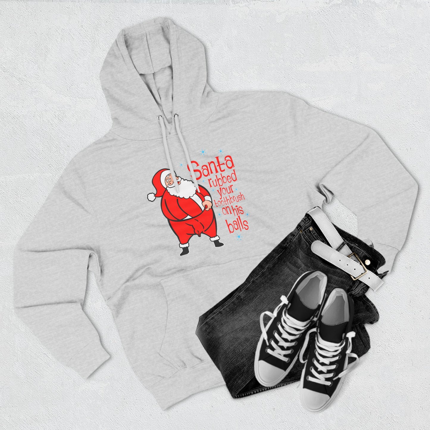 Santa Rubbed Your Toothbrush On His Balls - Hoodie