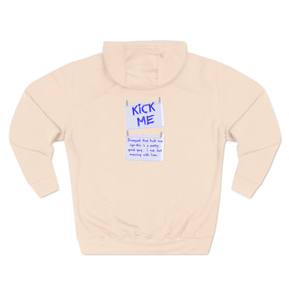 Kick Me - Disregard That Kick Me Sign - Hoodie