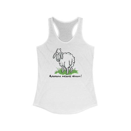 Baaaaaa Means Nooooo - Women’s Racerback Tank