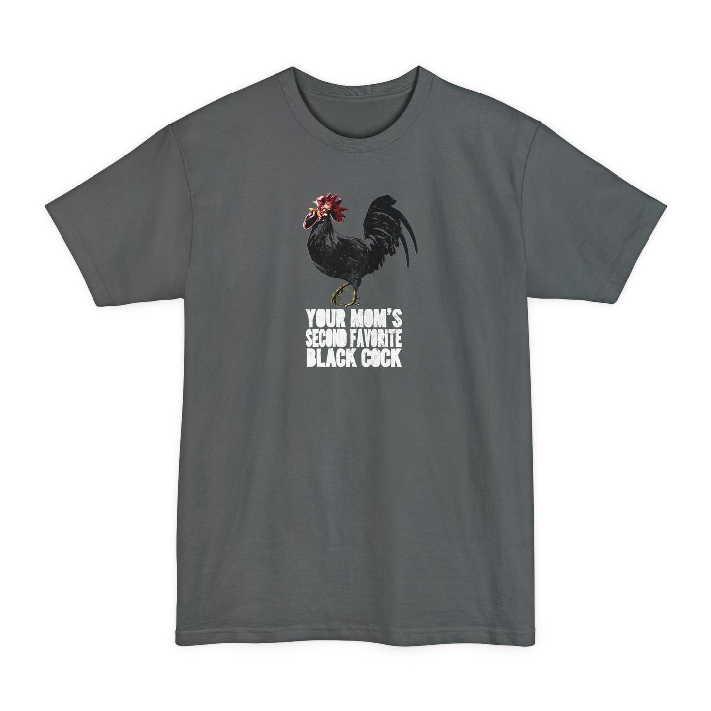 Your Mom's Second Favorite Black Cock - Men's Tall T-Shirt