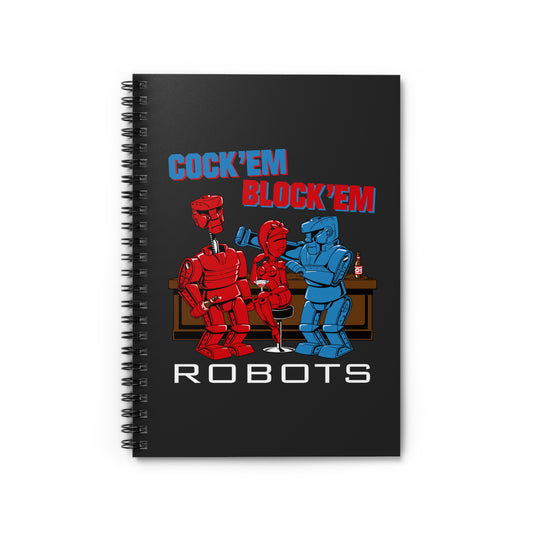 Cock'Em Block'Em Robots - Spiral Notebook