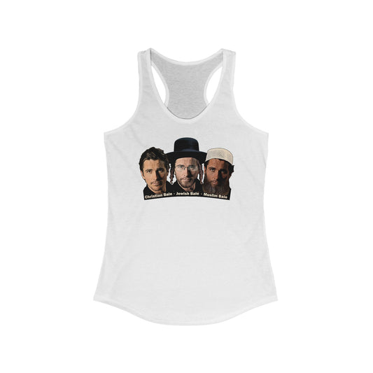 Christian Bale - Jewish Bale - Muslim Bale  - Women’s Racerback Tank