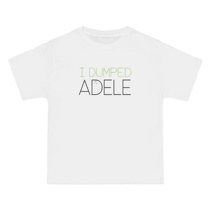 I Dumped Adele - Men's Heavyweight T-Shirt