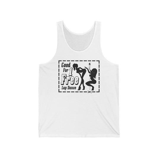 Good For 1 Free Lap Dance - Unisex Tank