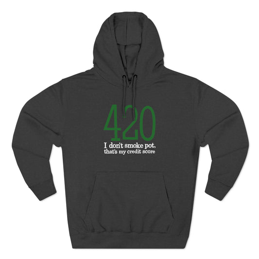 420 - I Don't Smoke Pot - Hoodie