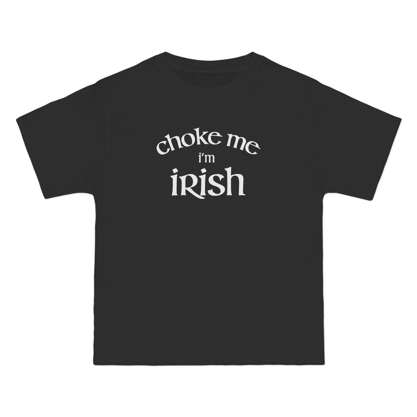 Choke Me I'm Irish - Men's Heavyweight T-Shirt