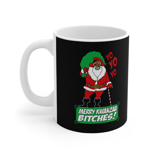 Yo Yo Yo - Merry Kwanzaa Bitches - Mug