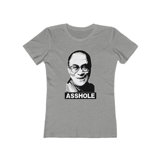 Asshole (Dalai Lama Pic) - Women’s T-Shirt