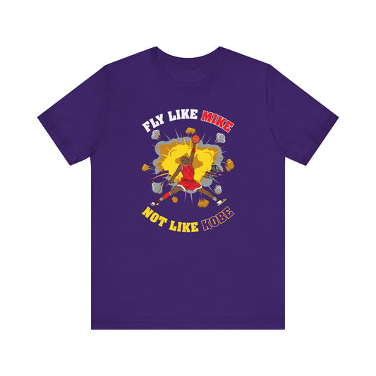 Fly Like Mike Not Like Kobe - Men's T-Shirt