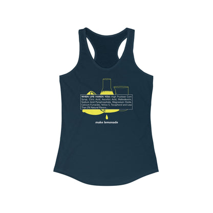 When Life Hands You: High Fructose Corn Syrup Citric Acid... Make Lemonade - Women’s Racerback Tank