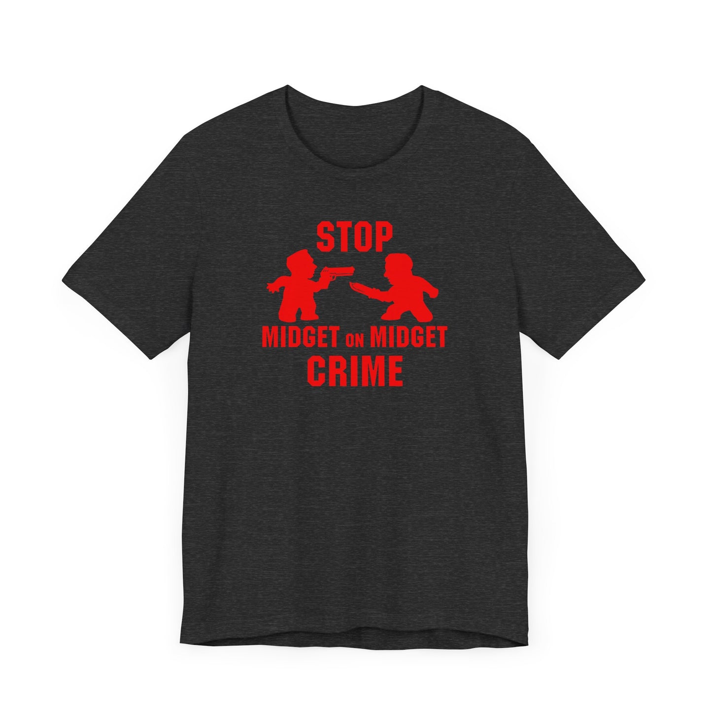 Stop Midget On Midget Crime - Men's T-Shirt