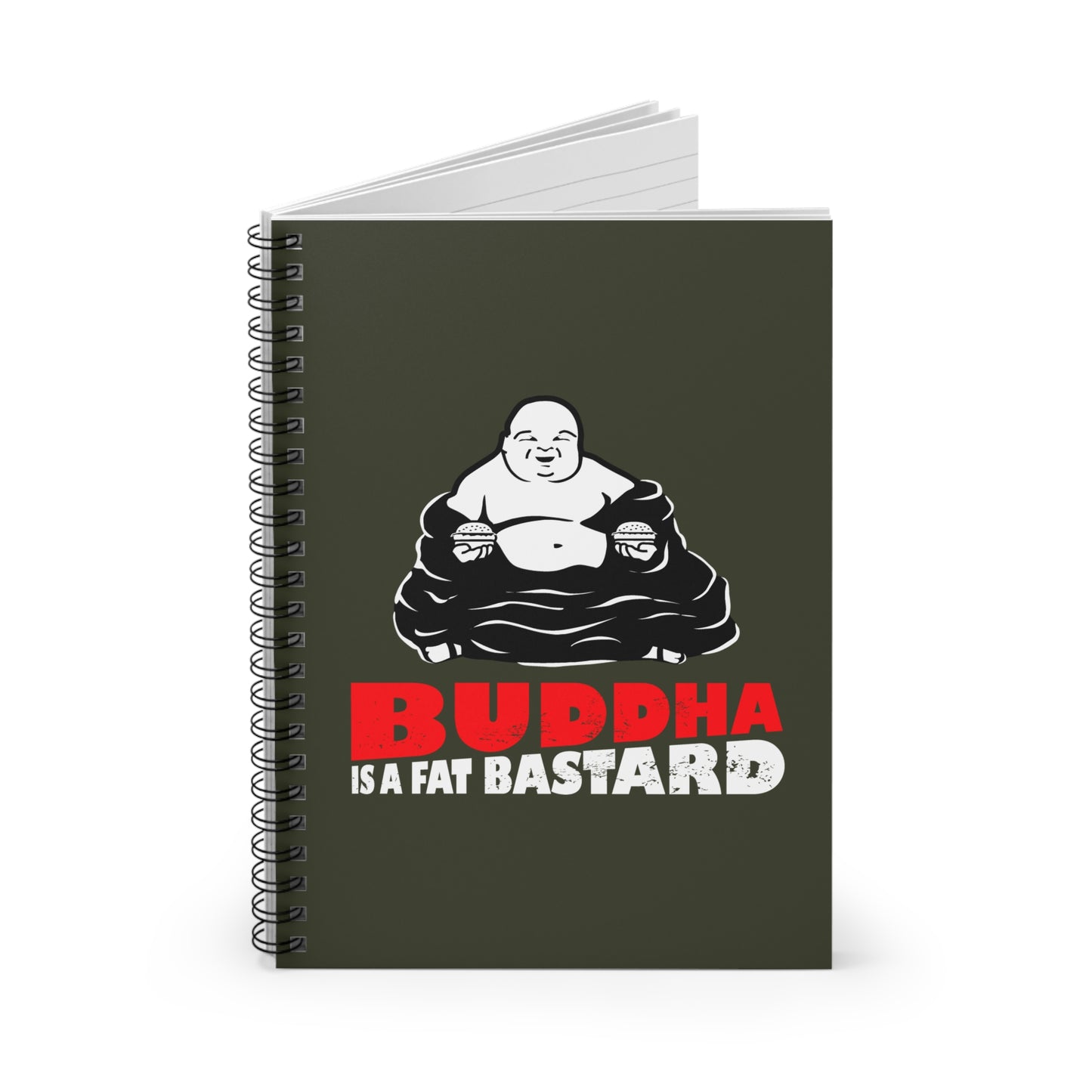 Buddha Is A Fat Bastard - Spiral Notebook