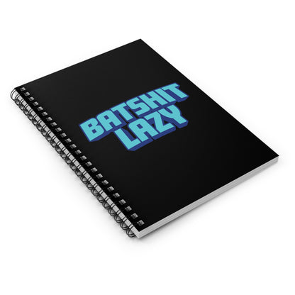 Batshit Lazy - Spiral Notebook