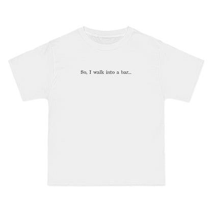 So I Walk Into A Bar - Men's Heavyweight T-Shirt