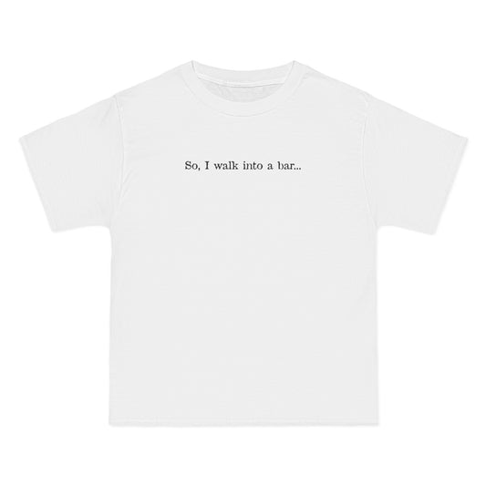 So I Walk Into A Bar - Men's Heavyweight T-Shirt