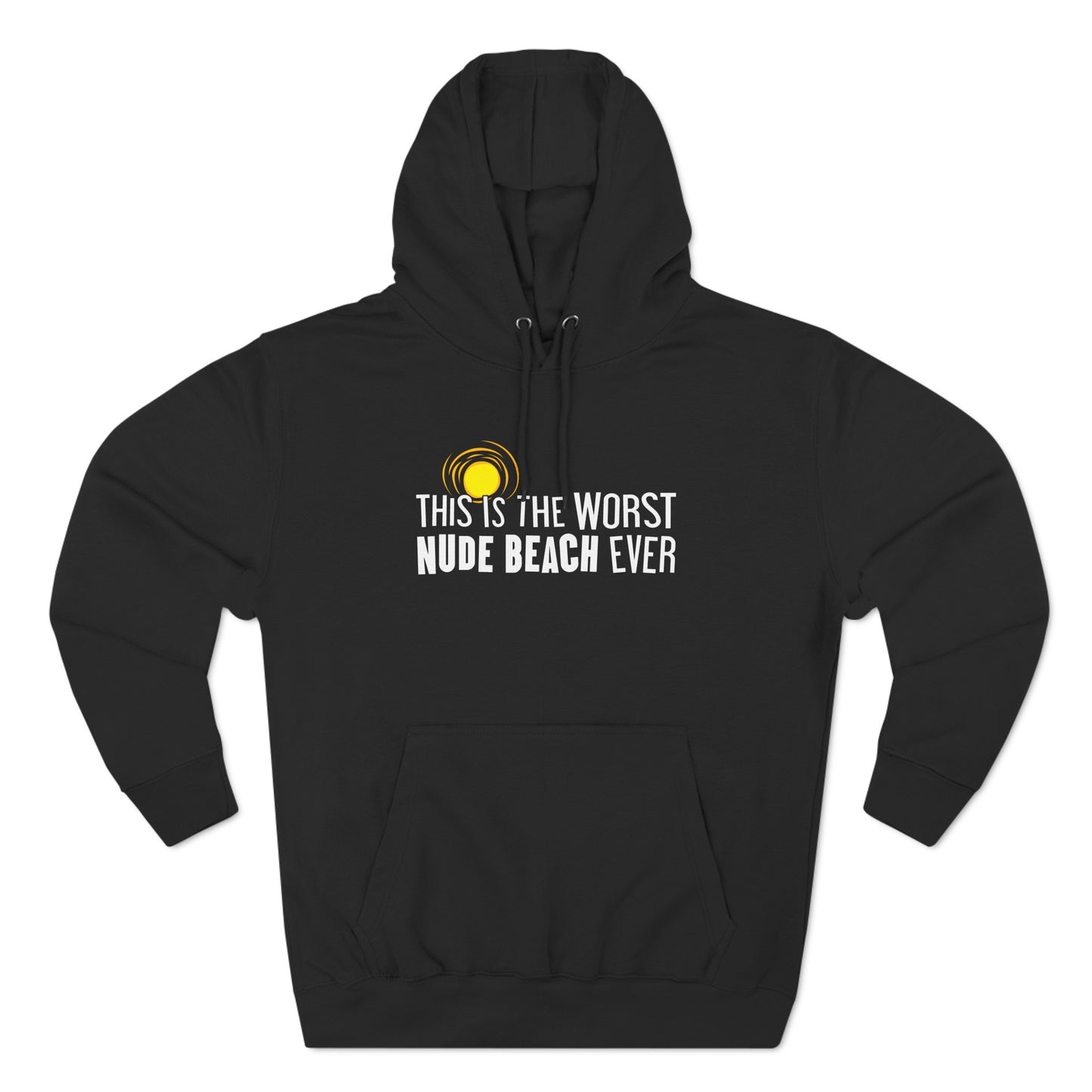 This Is The Worst Nude Beach Ever - Hoodie