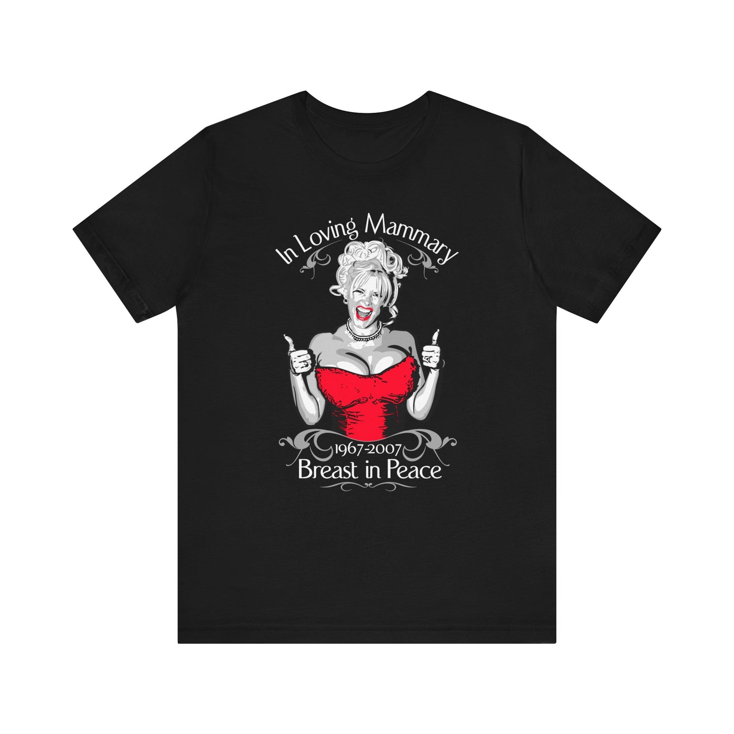 (Anna Nicole Mammarial T-Shirt) In Loving Mammary - Breast In Peace  - Men's T-Shirt