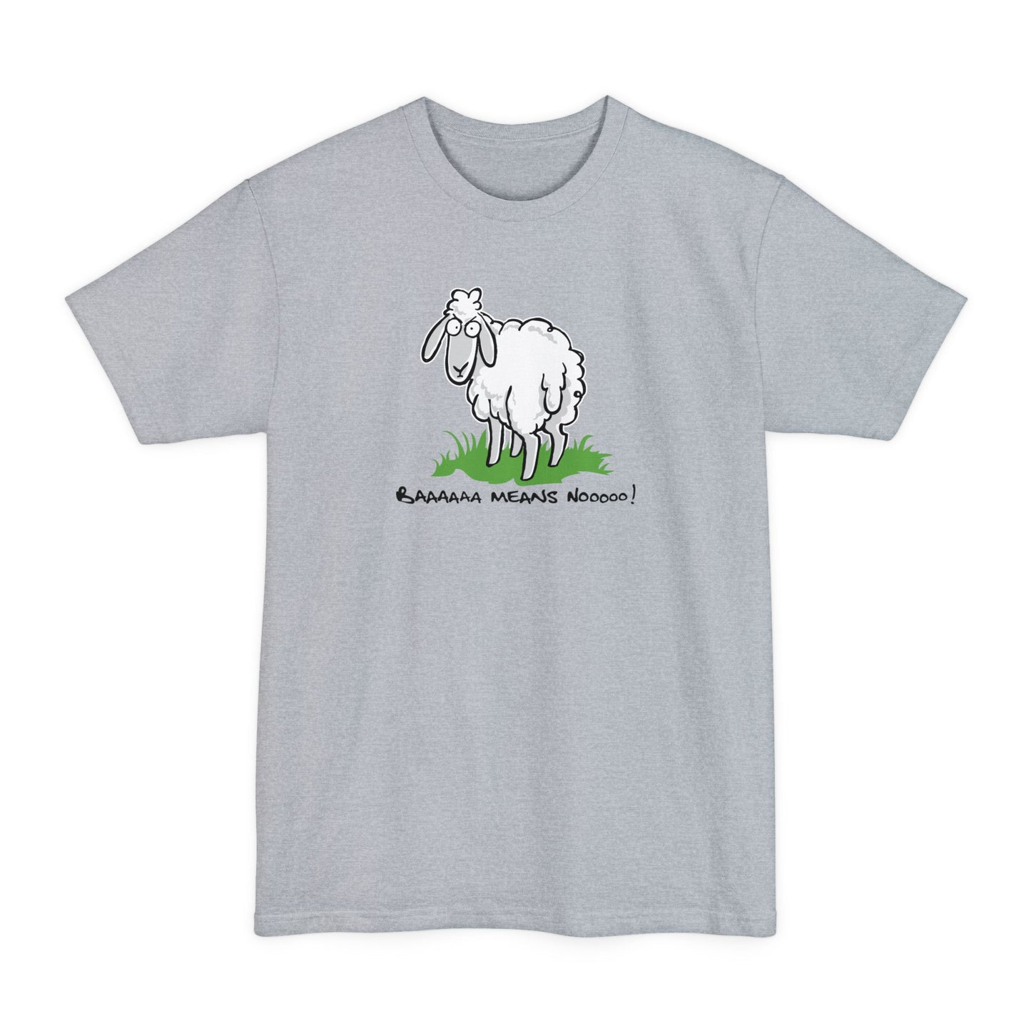 Baaaaaa Means Nooooo - Men's Tall T-Shirt