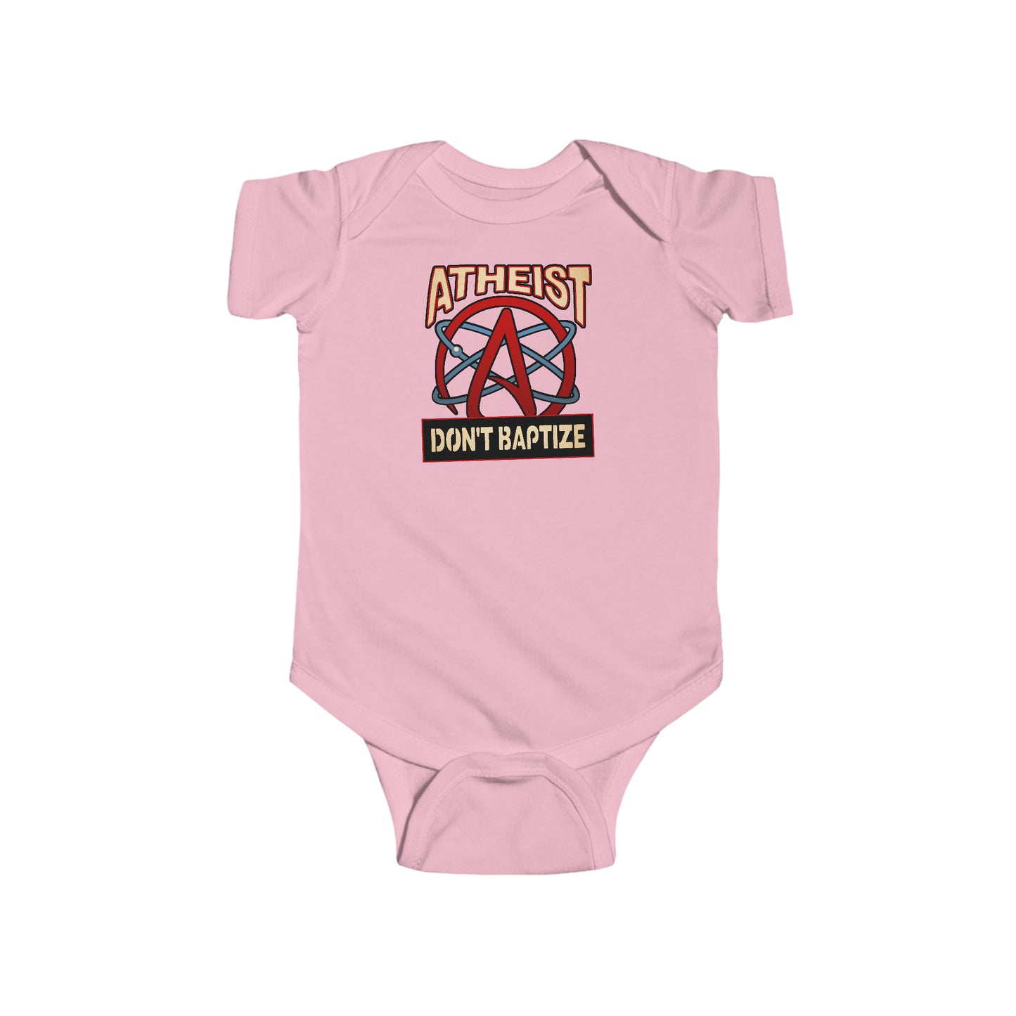 Atheist - Don't Baptize - Baby Onesie - Baby Onesie