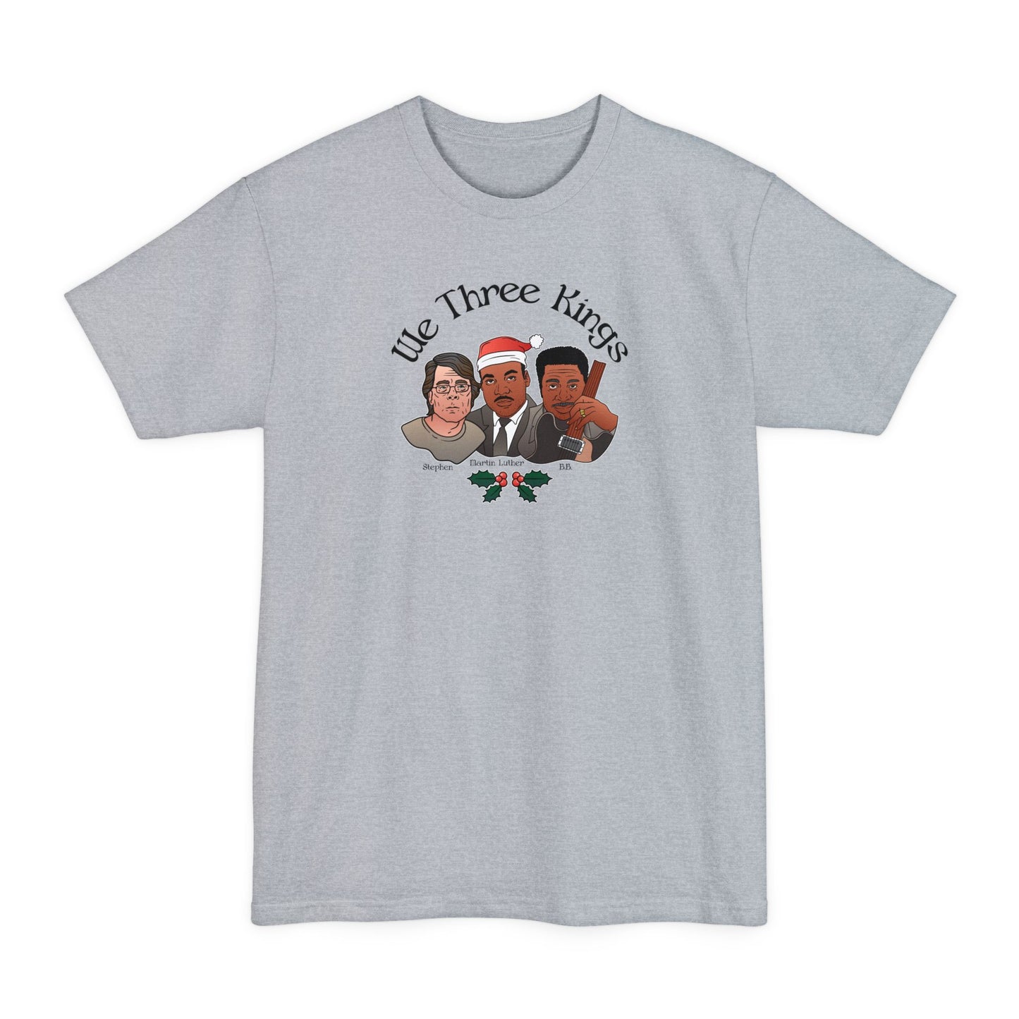 We Three Kings (Stephen, Martin Luther, BB) - Men's Tall T-Shirt