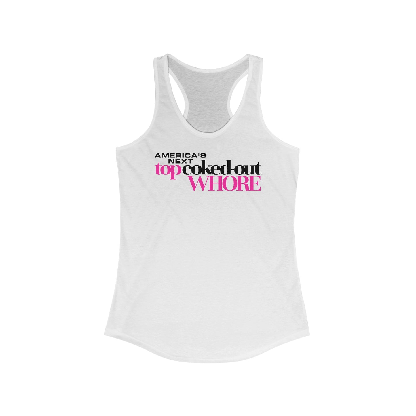 America's Next Top Coke Whore - Women’s Racerback Tank