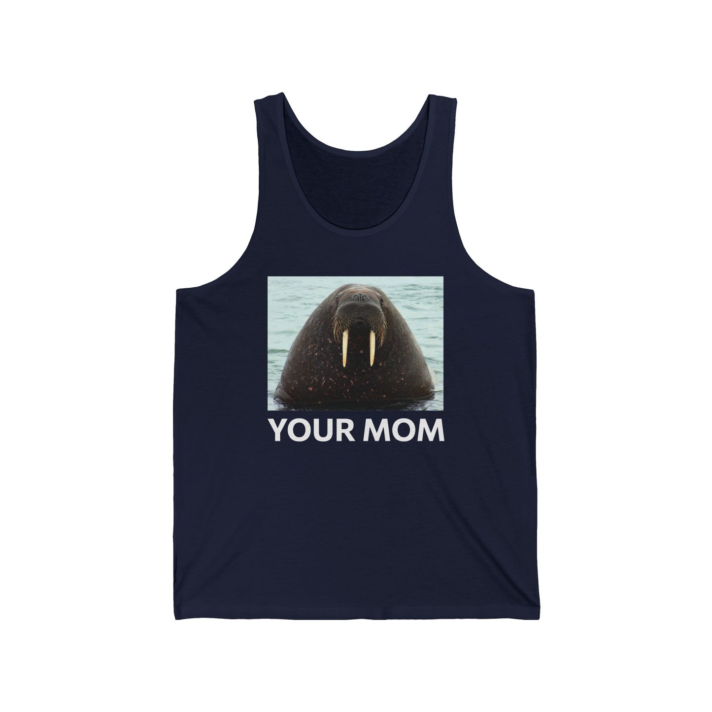 Your Mom  - Unisex Tank