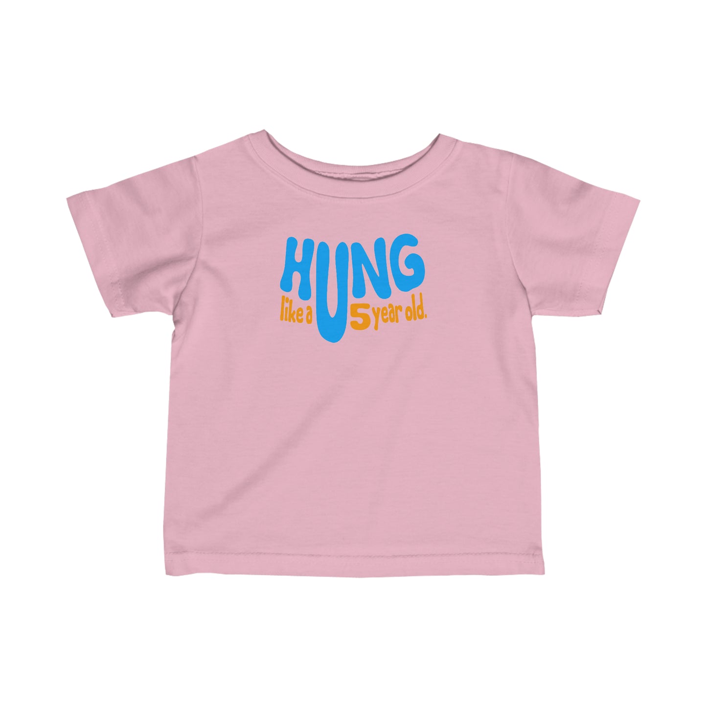 Hung Like A Five Year Old - Baby T-Shirt