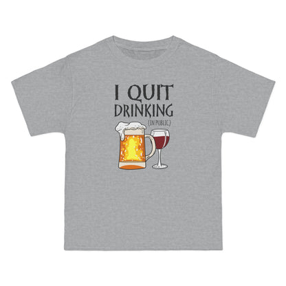 I Quit Drinking (In Public) - Men's Heavyweight T-Shirt