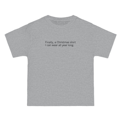 Finally A Christmas Shirt I Can Wear All Year - Men's Heavyweight T-Shirt