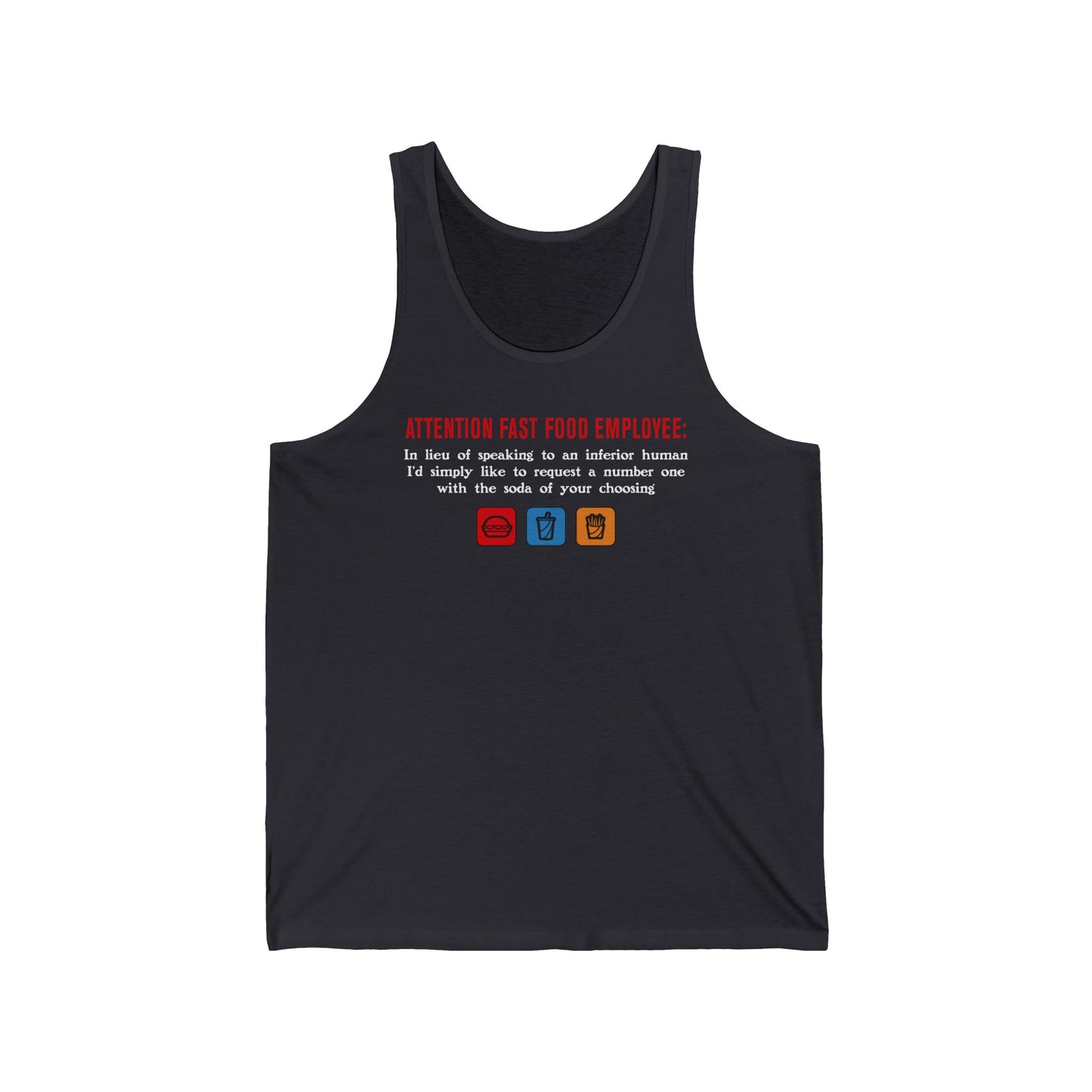 Attention Fast Food Employee - Unisex Tank